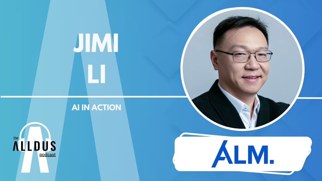 Editorial card for Alldus AI in Action podcast episode 558 with Jimi Li: Building AI-Powered Solutions for the Legal Industry.